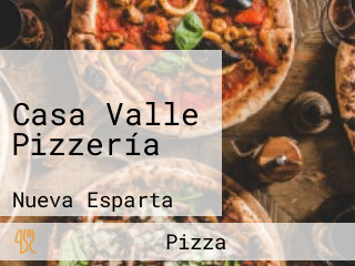 Casa Valle Pizzería