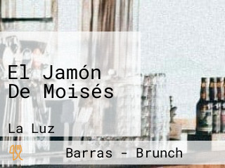 El Jamón De Moisés