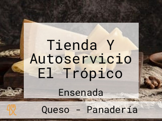 Tienda Y Autoservicio El Trópico