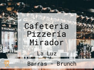 Cafeteria Pizzería Mirador