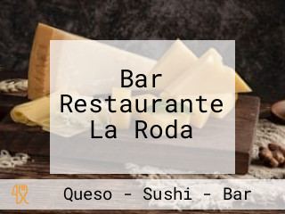 Bar Restaurante La Roda