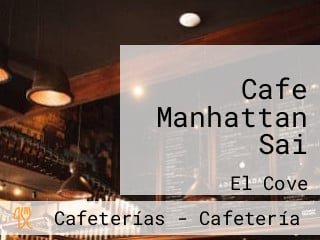 Cafe Manhattan Sai