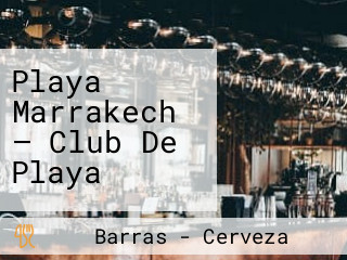 Playa Marrakech — Club De Playa