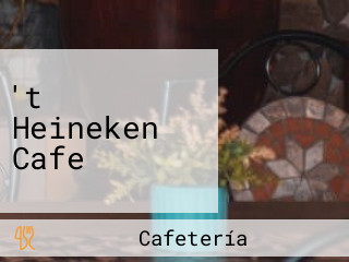 't Heineken Cafe