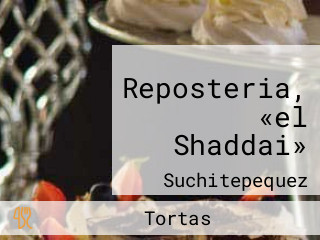 Reposteria, «el Shaddai»