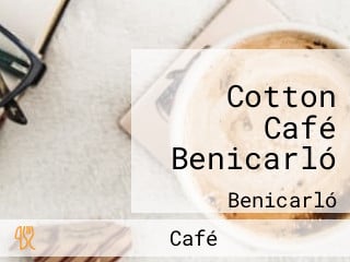 Cotton Café Benicarló