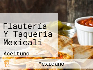 Flautería Y Taquería Mexicali