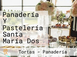 Panadería Y Pastelería Santa María Dos