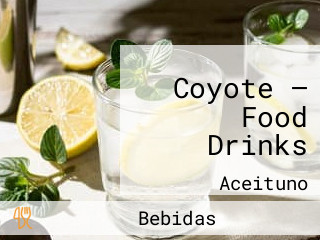 Coyote — Food Drinks