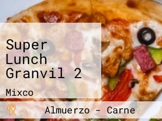 Super Lunch Granvil 2