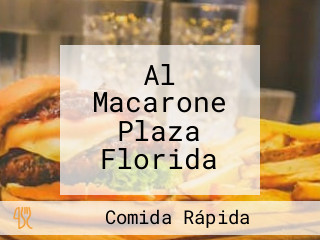 Al Macarone Plaza Florida