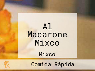 Al Macarone Mixco