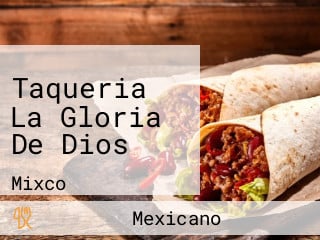 Taqueria La Gloria De Dios