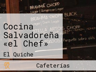 Cocina Salvadoreña «el Chef»