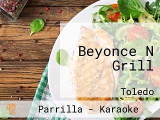 Beyonce N Grill