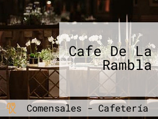 Cafe De La Rambla