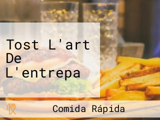 Tost L'art De L'entrepa