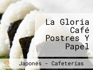 La Gloria Café Postres Y Papel