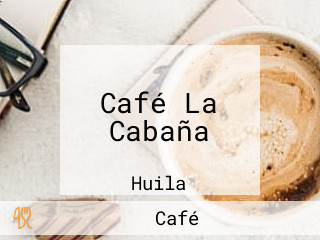 Café La Cabaña