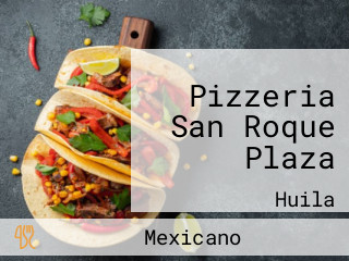 Pizzeria San Roque Plaza