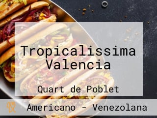 Tropicalissima Valencia