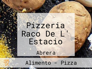 Pizzeria Raco De L' Estacio