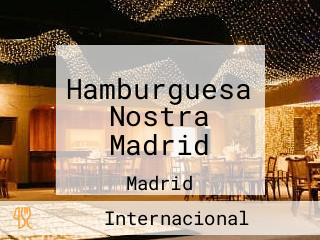 Hamburguesa Nostra Madrid