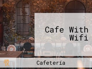 Cafe With Wifi