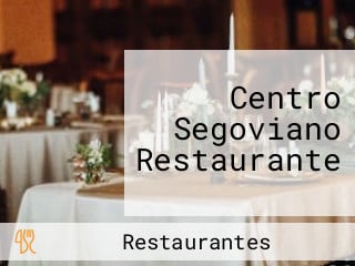 Centro Segoviano Restaurante