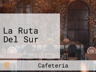 La Ruta Del Sur