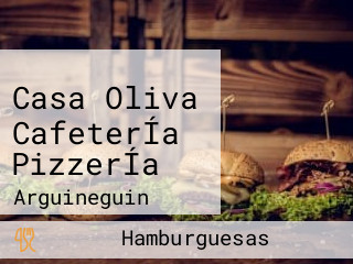 Casa Oliva CafeterÍa PizzerÍa