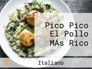 Pico Pico El Pollo MÁs Rico