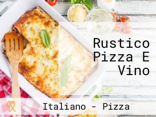 Rustico Pizza E Vino