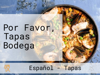 Por Favor, Tapas Bodega