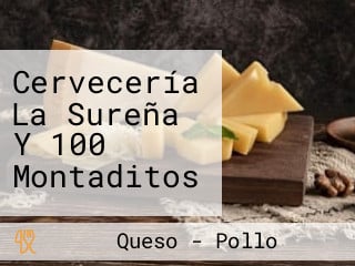 Cervecería La Sureña Y 100 Montaditos