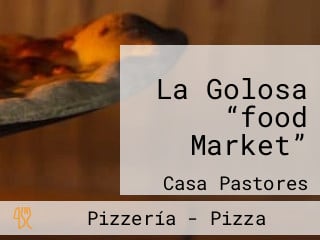 La Golosa “food Market”