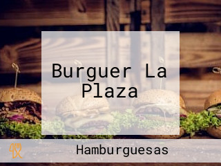 Burguer La Plaza