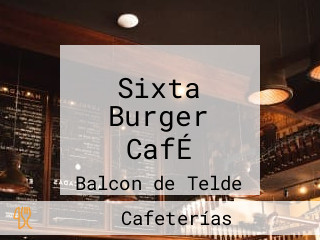 Sixta Burger CafÉ