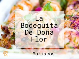 La Bodeguita De Doña Flor