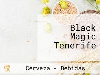 Black Magic Tenerife