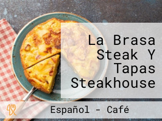 La Brasa Steak Y Tapas Steakhouse Santa Brígida