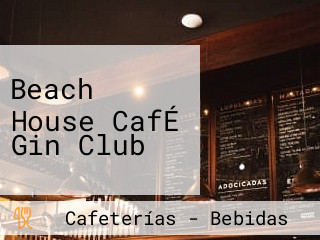 Beach House CafÉ Gin Club