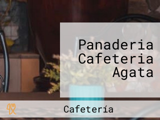 Panaderia Cafeteria Agata