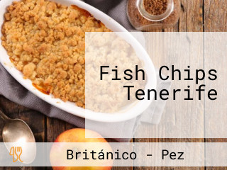 Fish Chips Tenerife