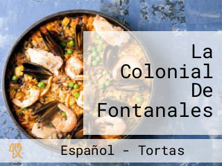 La Colonial De Fontanales