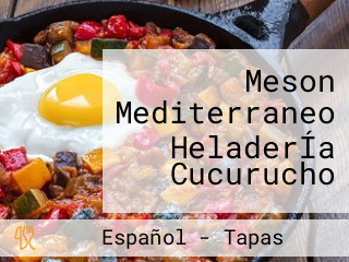 Meson Mediterraneo HeladerÍa Cucurucho