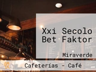 Xxi Secolo Bet Faktor