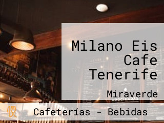 Milano Eis Cafe Tenerife