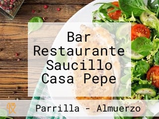 Bar Restaurante Saucillo Casa Pepe