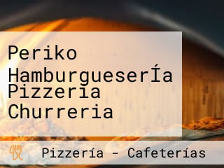 Periko HamburgueserÍa Pizzeria Churreria